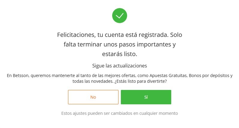 abrir una cuenta en Betsson
Confirm&aacute; tu registro
