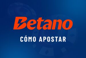 Betano Cómo apostar