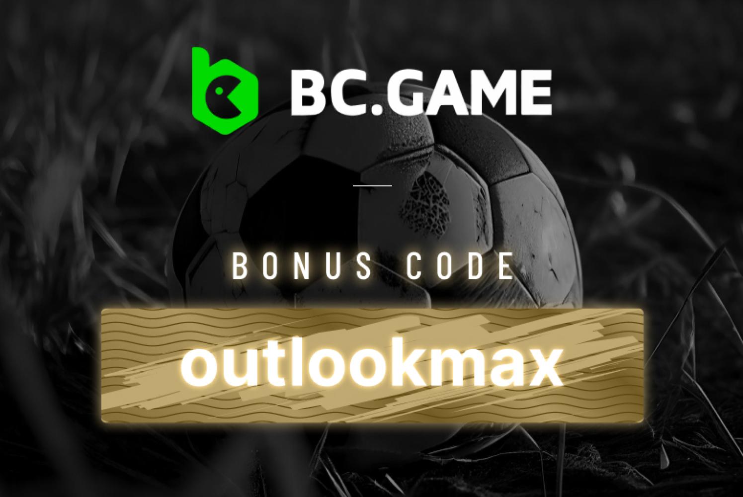 BC.Game Bonus Code 2025 India: outlookmax