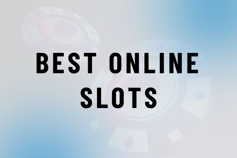 Best UK Online Slots | Our Guide for Players – June 2025
