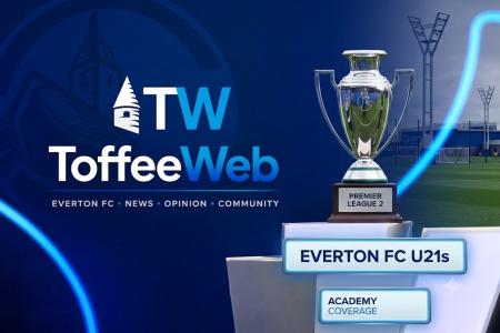 Everton U21s score 4 at Bolton in pre-season friendly