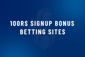 100-rs-signup-bonus-betting-sites-TW-INT