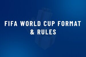 FIFA World Cup Forma & Rules