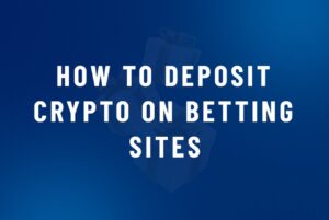 How to Deposit Crypto on Betting Sites
