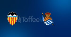 Valencia vs Real Sociedad