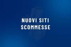 Nuovi siti scommesse