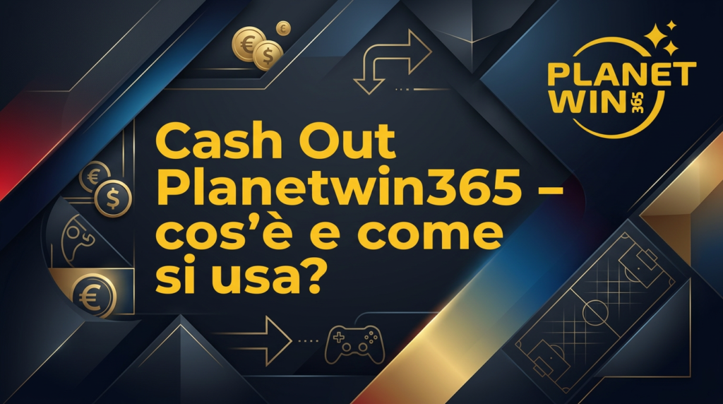 Cash Out Planetwin365