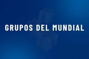 Grupos del Mundial