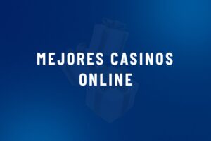 Mejores casinos online