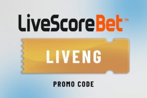 LiveScore Bet Promo Code