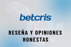 Betcris Reseña y opiniones honestas