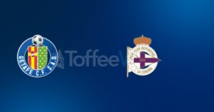 Getafe vs Deportivo A Coruña