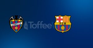 Levante vs FC Barcelona
