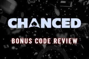 Chanced bonus code review