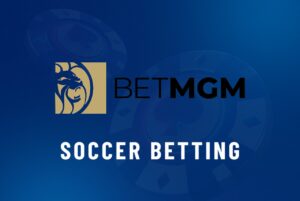 Betmgm Soccer Betting