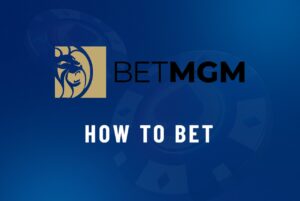 How to bet on BetMGM