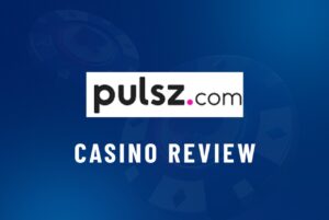 Pulsz Casino Review