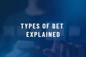 types of bet explained
