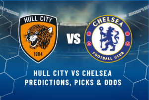 Hull City vs Chelsea Predictions, Picks & Odds