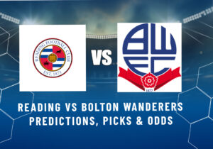 Reading vs Bolton Wanderers Predictions, Picks & Odds