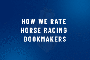 how we rate horse racing bookmakers