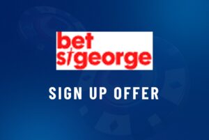 Bet St George Sign Up Offer