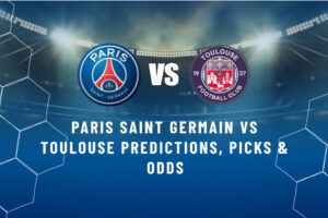 Paris Saint Germain vs Toulouse Predictions, Picks & Odds