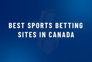 Best Sports Betting Sites in Canada