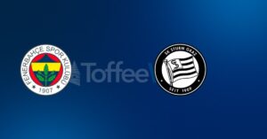 Fenerbah&ccedil;e vs Sturm Graz