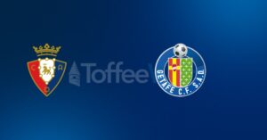 Osasuna vs Getafe