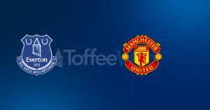 Everton vs Manchester United