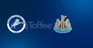 Millwall vs Newcastle United