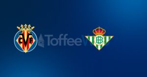 Villarreal vs Real Betis